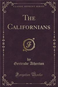 The Californians (Classic Reprint)