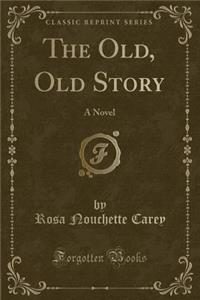 The Old, Old Story