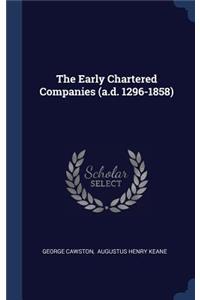 Early Chartered Companies (a.d. 1296-1858)