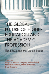 The Global Future of Higher Education and the Academic Profession