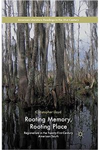 Rooting Memory, Rooting Place