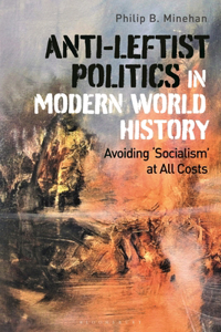 Anti-Leftist Politics in Modern World History