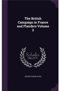 British Campaign in France and Flanders Volume 2