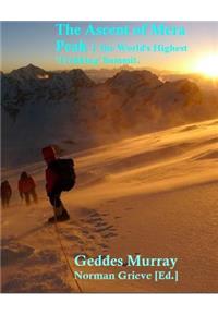 The Conquest of Mera Peak: The World's Highest Trekking Summit.