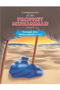 Companions of the Prophet Muhammad(s.a.w.)  Fatimah Bint Muhammad(s.a.w.)