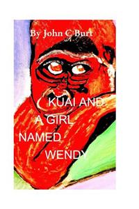 Kuai and A Girl Named Wendy