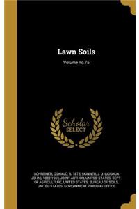 Lawn Soils; Volume no.75