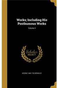 Works; Including His Posthumous Works; Volume 4