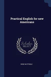 PRACTICAL ENGLISH FOR NEW AMERICANS