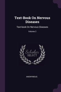 Text-Book On Nervous Diseases