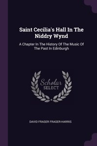 Saint Cecilia's Hall In The Niddry Wynd