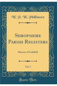 Shropshire Parish Registers, Vol. 3