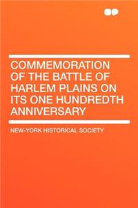 Commemoration of the Battle of Harlem Plains on Its One Hundredth Anniversary