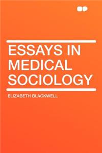 Essays in Medical Sociology