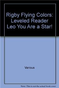 Rigby Flying Colors: Individual Student Edition Orange Leo You Are a Star!