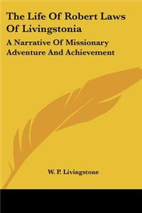 Life of Robert Laws of Livingstonia