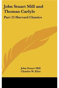 John Stuart Mill and Thomas Carlyle