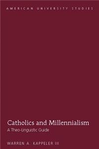 Catholics and Millennialism