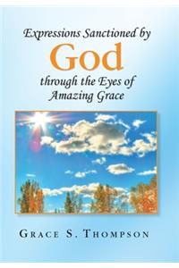 Expressions Sanctioned by God Through the Eyes of Amazing Grace