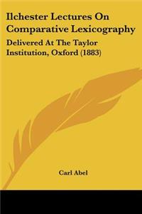Ilchester Lectures On Comparative Lexicography