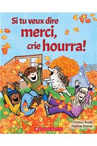 Si Tu Veux Dire Merci, Crie Hourra!