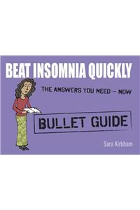 Beat Insomnia Quickly: Bullet Guides