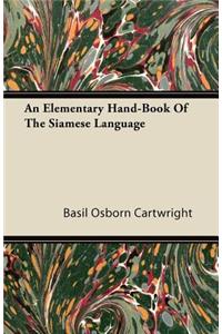 An Elementary Hand-Book Of The Siamese Language