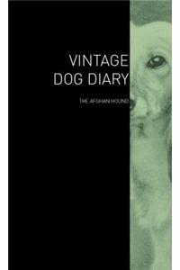 The Vintage Dog Diary - The Afghan Hound