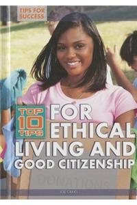 Top 10 Tips for Ethical Living and Good Citizenship