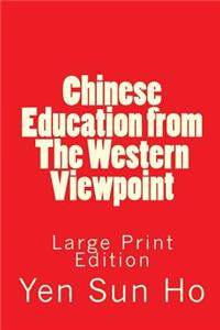Chinese Education from The Western Viewpoint