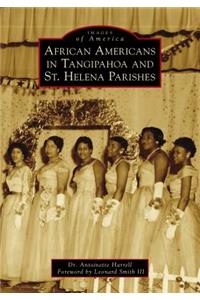 African Americans in Tangipahoa & St. Helena Parishes