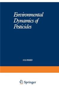 Environmental Dynamics of Pesticides