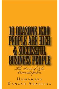 Ten Reasons Igbo People are Rich & Successful Business People