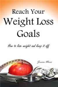 Reach Your Weight Loss Goals