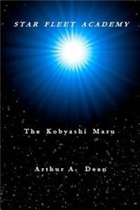 Star Fleet Academy: The Kobyashi Maru