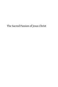 The Sacred Passion of Jesus Christ