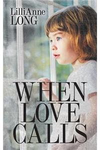 When Love Calls