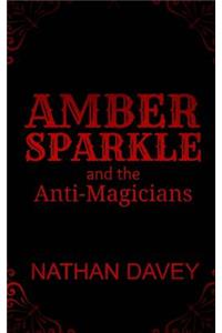 Amber Sparkle and the Anti-Magicians