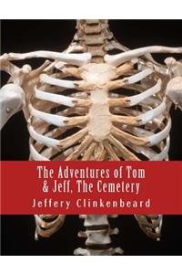 Adventures of Tom and Jeff, The Cemetery