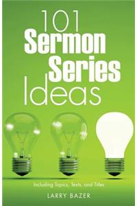 101 Sermon Series Ideas