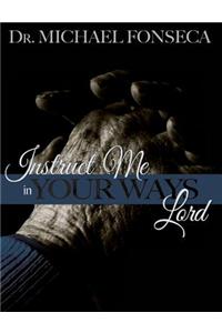 Instruct Me in Your Ways, Lord