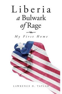 Liberia, a Bulwark of Rage