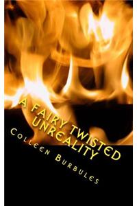 A Fairy Twisted UnReality