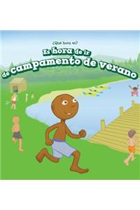 Es Hora de IR de Campamento de Verano (It's Time for Summer Camp)