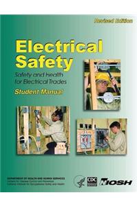 Electrical Safety: Safety and Health for Electrical Trades
