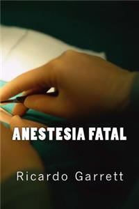 Anestesia Fatal