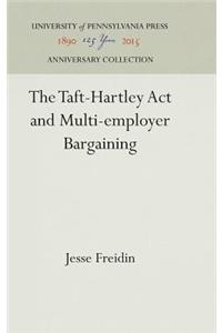 Taft-Hartley ACT and Multi-Employer Bargaining