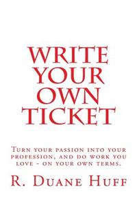 Write Your Own Ticket