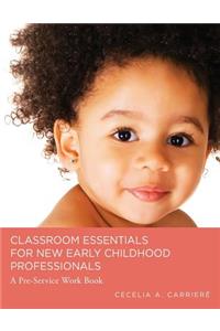 Classroom Essentials for New Early Childhood Professionals