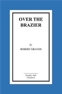 Over The Brazier